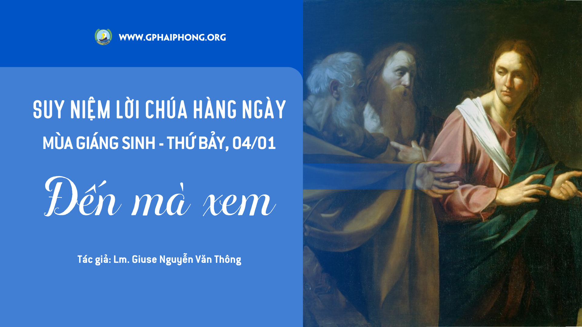 Suy Niệm Lời Chúa Hàng Ngày | Mùa Giáng Sinh | Thứ Bảy, ngày 04 tháng 01